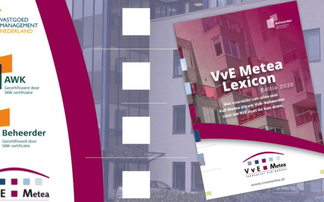 Alles wat u altijd al wilde weten, staat in de VvE Metea Lexicon